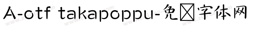 A-otf takapoppu字体转换